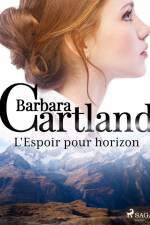 L'Espoir pour horizon af Barbara Cartland