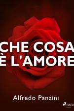 Che cosa è l'amore? af Alfredo Panzini