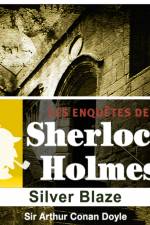 Silver Blaze, une enquête de Sherlock Holmes af Arthur Conan Doyle