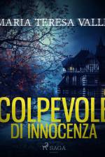 Colpevole di innocenza af Maria Teresa Valle