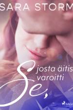 Se, josta äitisi varoitti af Sara Storm