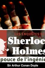 Le Pouce de l'ingénieur, une enquête de Sherlock Holmes af Arthur Conan Doyle
