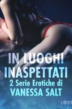 In luoghi inaspettati: 2 Serie Erotiche di Vanessa Salt af Vanessa Salt