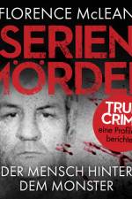 Serienmörder - Der Mensch hinter dem Monster af Florence McLean
