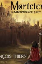 La Malédiction des Quatre-Terres, tome 1 : Morteterre af François Thiery