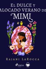 El dulce y alocado verano de Mimi af Rajani LaRocca