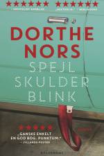 Spejl, skulder, blink af Dorthe Nors