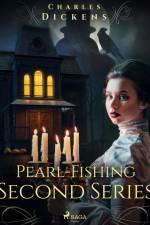 Pearl-Fishing – Second Series af Charles Dickens