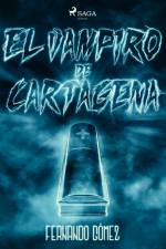 El vampiro de Cartagena af Fernando Gómez