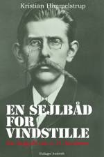 En sejlbåd for vindstille - en biografi om J. P. Jacobsen af Kristian Himmelstrup