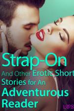 Strap-On And Other Erotic Short Stories for An Adventurous Reader af Catrina Curant