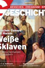G/GESCHICHTE - Zwischen Galeere und Harem: Weiße Sklaven - Der Menschenhandel mit Europäern af G/GESCHICHTE