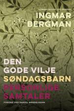 Romantrilogi: Den gode vilje, Søndagsbarn, Personlige samtaler af Ingmar Bergman