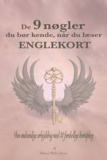De 9 nøgler du bør kende, når du læser englekort af Bettina Møller Jensen