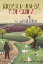 Ricordi d'infanzia e di scuola af Edmondo de Amicis