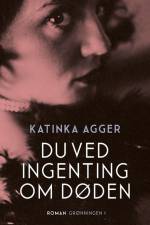 Du ved ingenting om døden af Katinka Agger