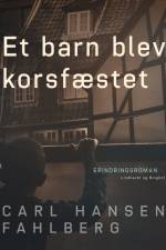 Et barn blev korsfæstet af Carl Hansen Fahlberg