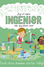 Jeg vil være INGENIØR (når jeg bliver stor)