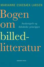 Bogen om billedlitteratur af Marianne Eskebæk Larsen