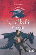 Ulf vil befri dragen af Lone Halkjær