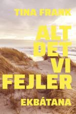 Alt det vi fejler af Tina Frank