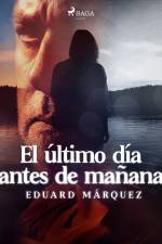 El último día antes de mañana af Eduard Márquez