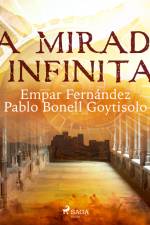 La mirada infinita af Pablo Bonell Goytisolo