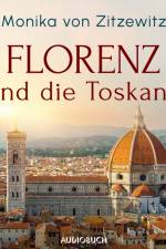 Florenz und die Toskana af Monika von Zitzewitz