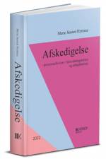 Afskedigelse - processuelle krav i forvaltningsretten og arbejdsretten, ph.d. af Mette Søsted Hemme