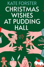 Christmas Wishes at Pudding Hall af Kate Forster