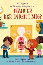 Hvad er der inden i mig? af Katie Daynes