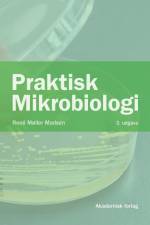 Praktisk mikrobiologi af René Møller Madsen