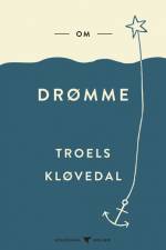 Om drømme af Troels Kløvedal
