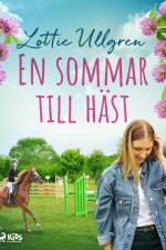 En sommar till häst af Lottie Ullgren