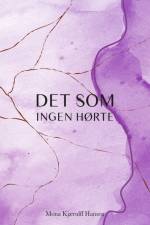 Det som ingen hørte