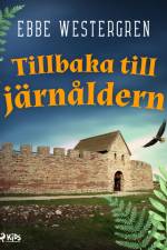 Tillbaka till järnåldern af Ebbe Westergren