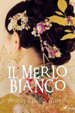 Il merlo bianco af Anton Giulio Barrili