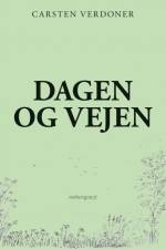 Dagen og vejen af Carsten Verdoner