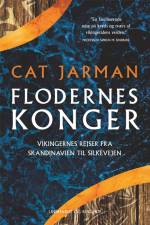 Flodernes konger - Vikingernes rejser fra Skandinavien til Silkevejen