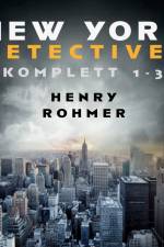 New York Detectives 1-3 af Henry Rohmer