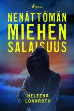 Nenättömän miehen salaisuus af Heleena Lönnroth