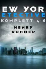 New York Detectives 4-6 af Henry Rohmer