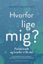 Hvorfor lige mig? af Maren Weischer