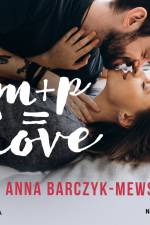 M+P=LOVE af Anna Barczyk-Mews