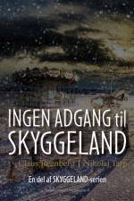 Ingen adgang til Skyggeland