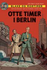 Blake og Mortimer: Otte timer i Berlin af Jean-Luc Fromental