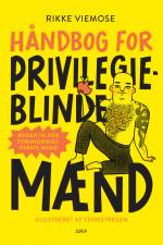Håndbog for privilegieblinde mænd af Rikke Viemose