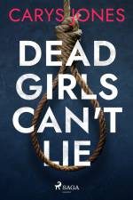 Dead Girls Can't Lie af Carys Jones