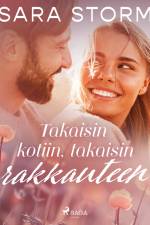 Takaisin kotiin, takaisin rakkauteen af Sara Storm