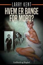 Hvem er bange for mord? af Larry Kent